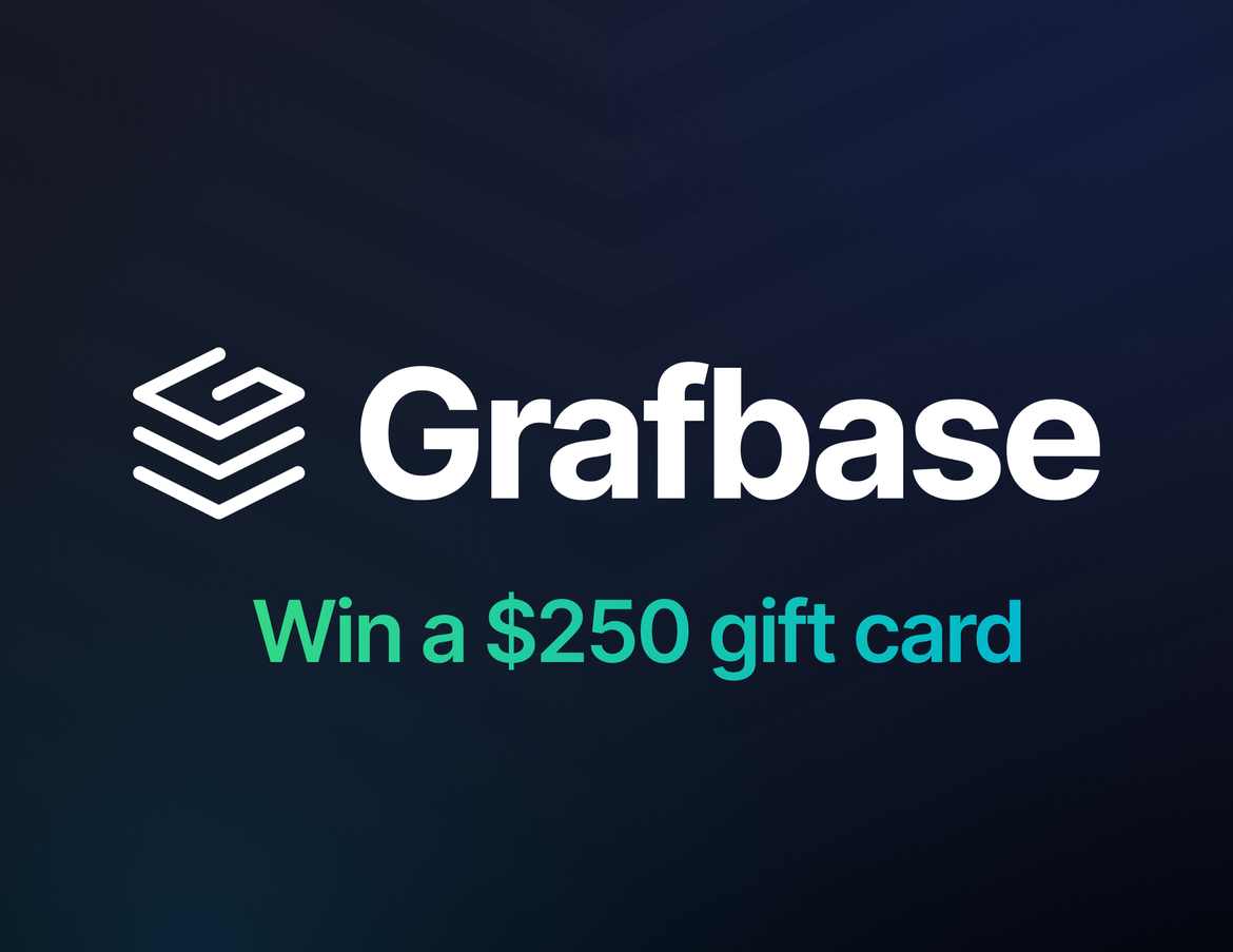 Win a $250 Amazon Gift Card with Grafbase