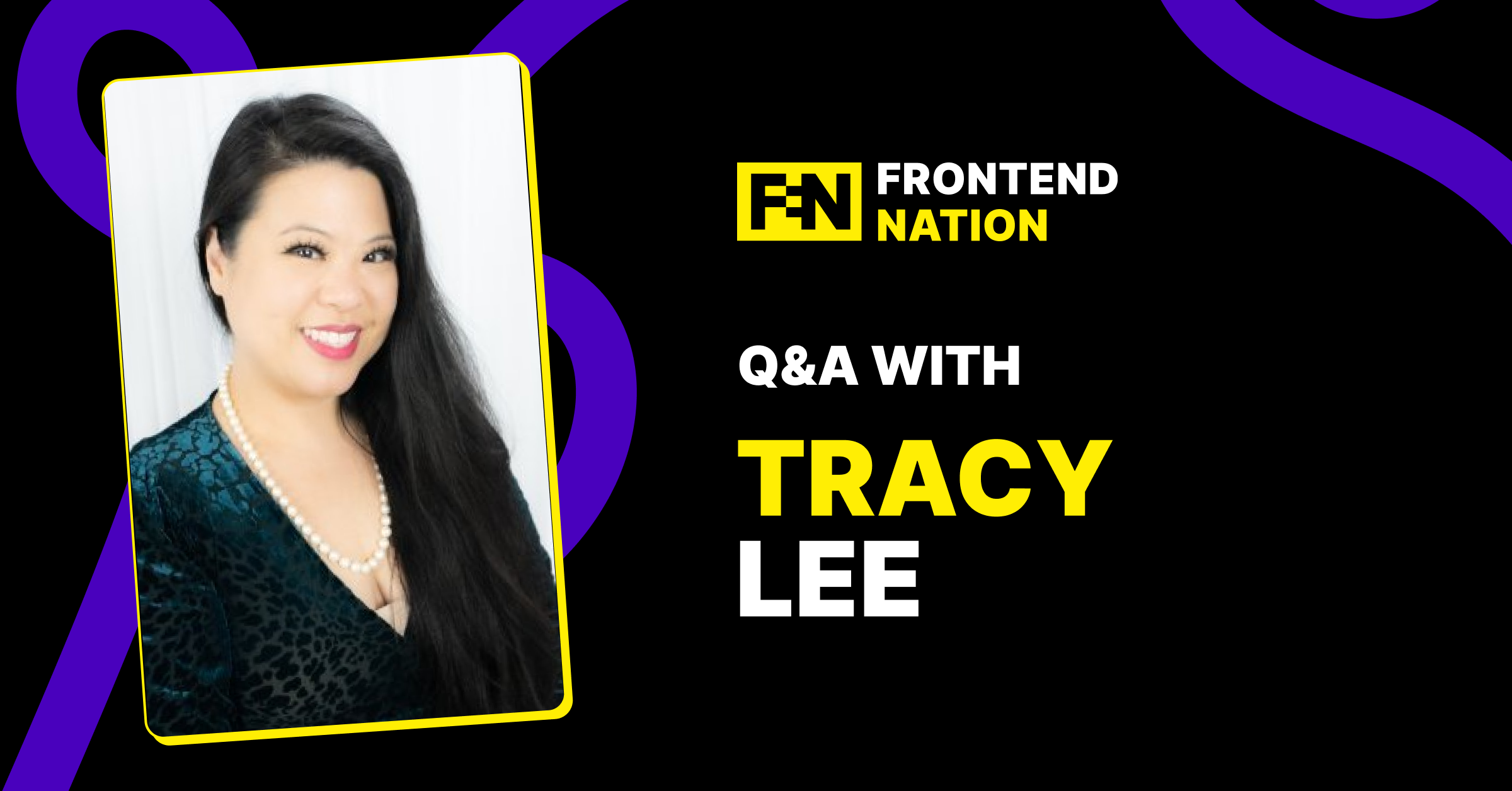 Tracy Lee on Web Development Trends, Challenges, and the Rise of AI ...