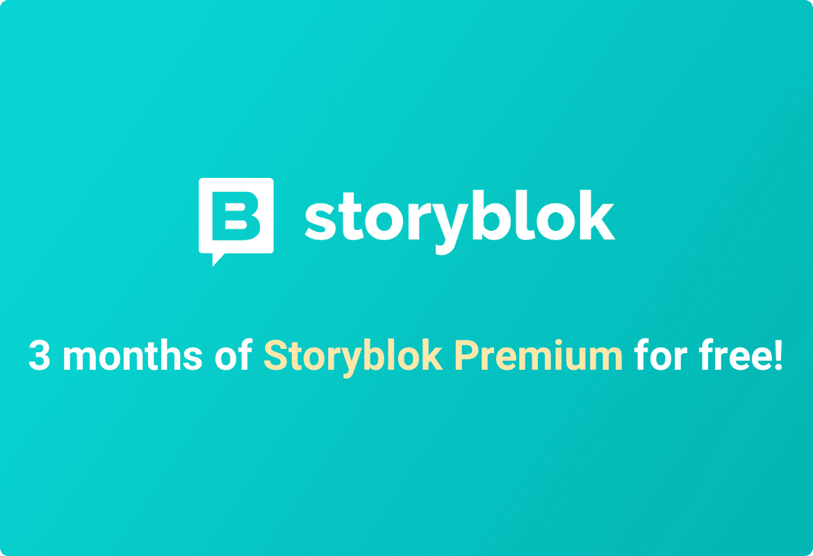 Claim 3 months at Storyblok for FREE